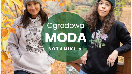 Ogrodowa moda od Botaniki.pl | Dla ogrodników i miłośników przyrody!