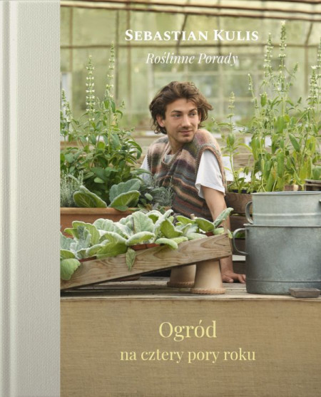 Ogród na 4 pory roku - książka Sebastiana Kulisa