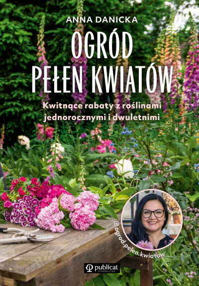 Ogród pełen kwiatów - Anna Danicka